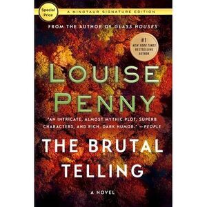 The Brutal Telling: A Chief Inspector Gamache Novel -- Louise Penny